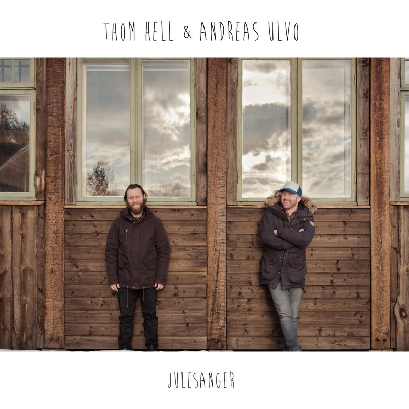Thom Hell & Andreas Ulvo: Christmas Songs - en julekonsert