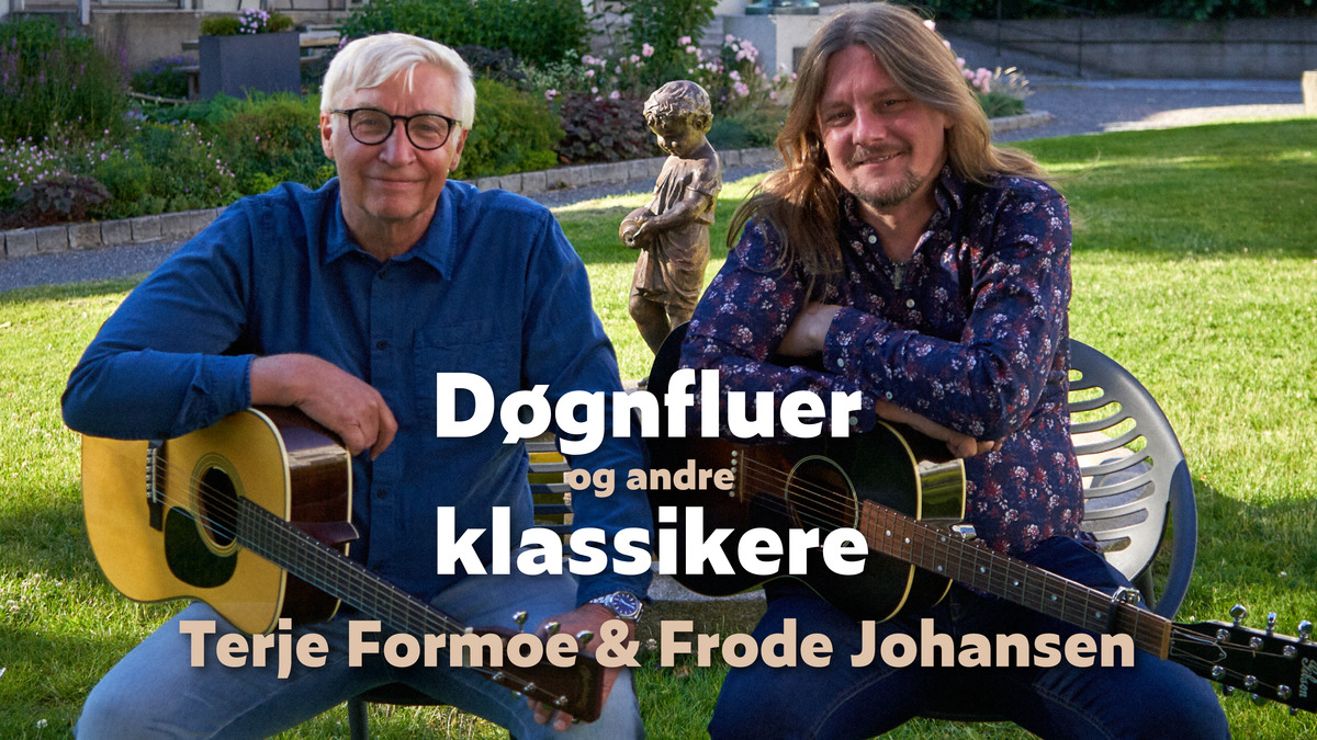 Terje Formoe og Frode Johansen - Døgnfluer og andre klassikere